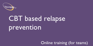 CBT based relapse prevention - Online training (for teams)