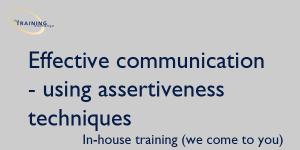 Effective communication - using assertive techniques - In-house training (we come to you)