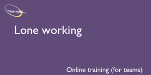 Lone working - Online training (for teams)