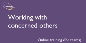 Working with concerned others - Online training (for teams)