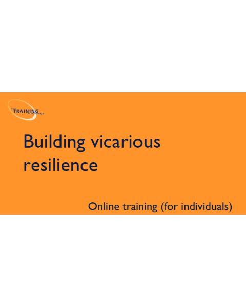 Building vicarious resilience (online for individuals)