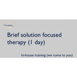 Brief solution focused therapy - In-house training (we come to you)
