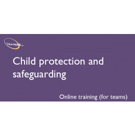 Child protection and Safeguarding - Online training (for teams)