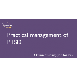 Practical management of PTSD (online for teams)